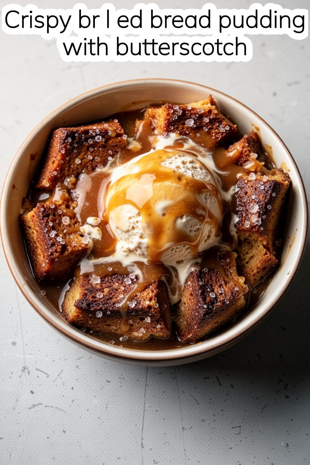 br l ed bread pudding with butterscotch sauce